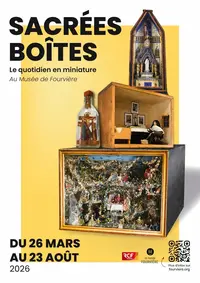 Exposition Sacrées Boîtes au Musée de Fourvière
