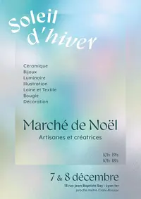 Soleil d'Hiver : Marché de Noël d'Artisans Créateurs Lyonnais