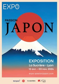 Exposition Passion Japon à la Sucrière