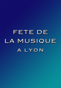 La Fête de la Musique 2025 à Lyon