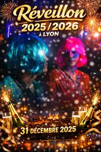 Soirées du Nouvel An 2025 / 2026 à Lyon